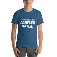 I'd Rather Be Camping Short-Sleeve Unisex T-Shirt