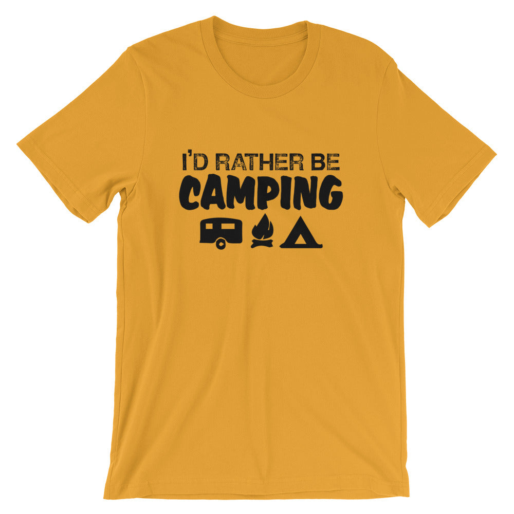 I'd Rather Be Camping Short-Sleeve Unisex T-Shirt