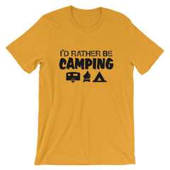 I'd Rather Be Camping Short-Sleeve Unisex T-Shirt