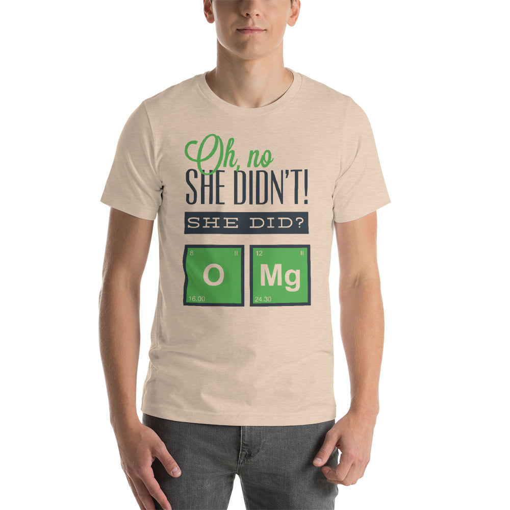 No She Didn't Short-Sleeve Unisex T-Shirt