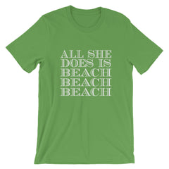 All She Does Short-Sleeve Unisex T-Shirt