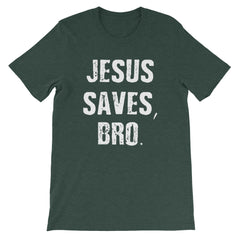 Jesus Saves Bro Short-Sleeve Unisex T-Shirt