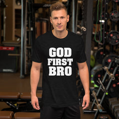 God First Bro Short-Sleeve Unisex T-Shirt