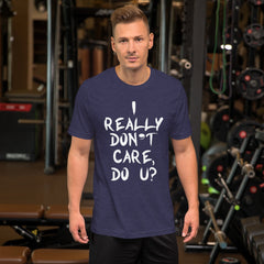 Really Don't Care Short-Sleeve Unisex T-Shirt