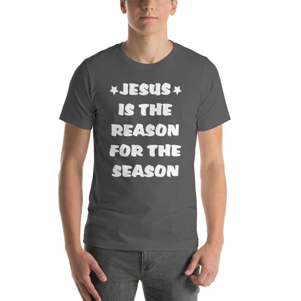 Jesus Is The Reason Short-Sleeve Unisex T-Shirt