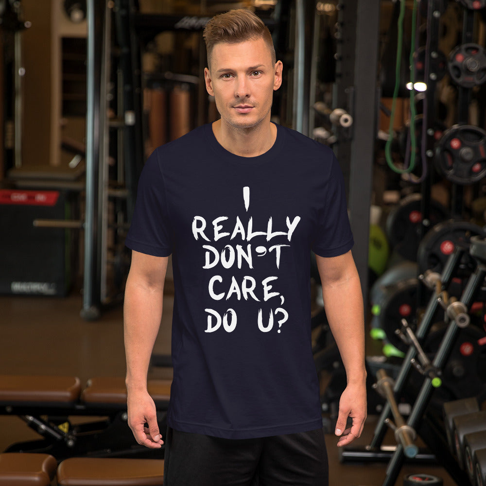 Really Don't Care Short-Sleeve Unisex T-Shirt