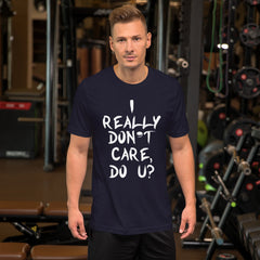 Really Don't Care Short-Sleeve Unisex T-Shirt