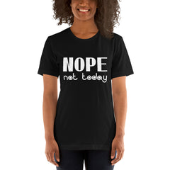 Nope Not Today Short-Sleeve Women T-Shirt