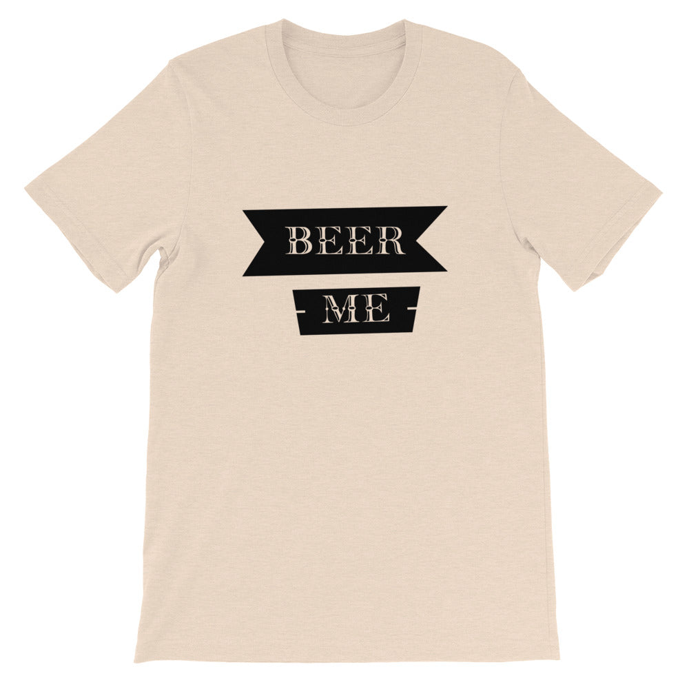 Beer Me Short-Sleeve Unisex T-Shirt
