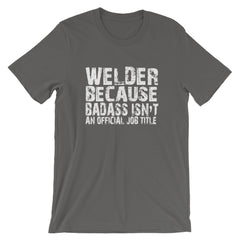 Badass Welder Short-Sleeve Unisex T-Shirt