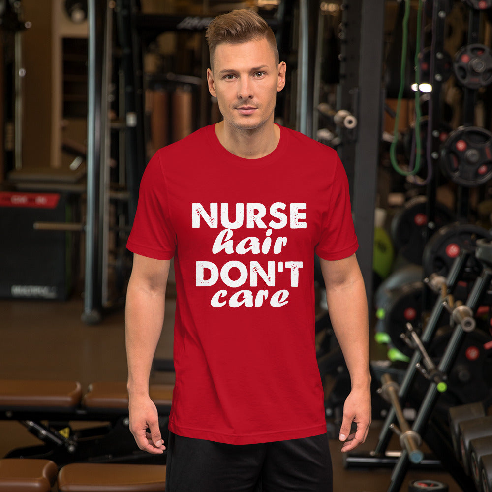 Nurse Hair Don't Care Short-Sleeve Unisex T-Shirt
