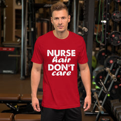 Nurse Hair Don't Care Short-Sleeve Unisex T-Shirt