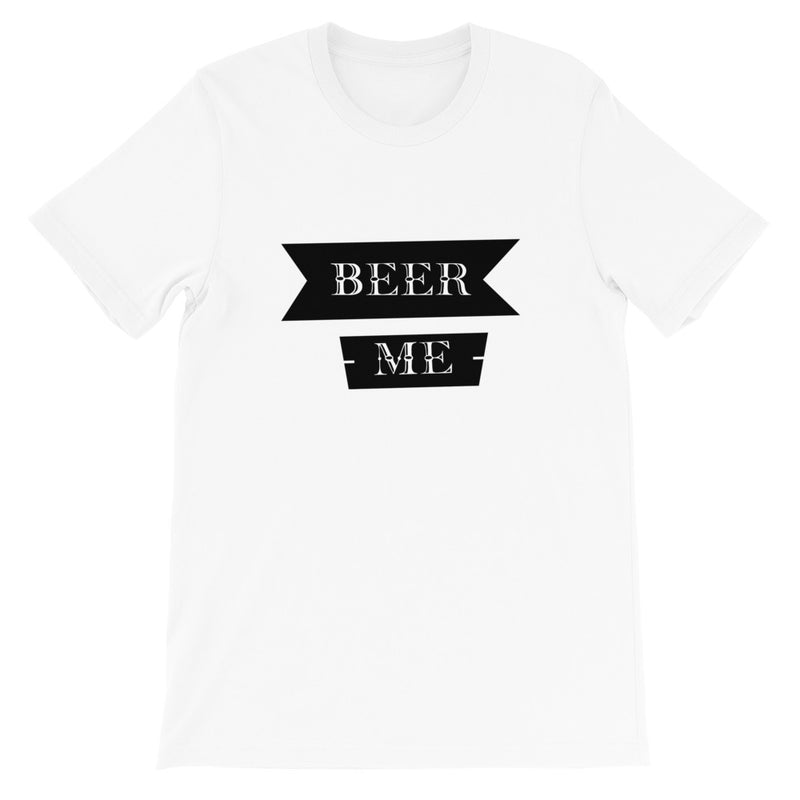 Beer Me Short-Sleeve Unisex T-Shirt