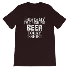 Beer Today Short-Sleeve Unisex T-Shirt