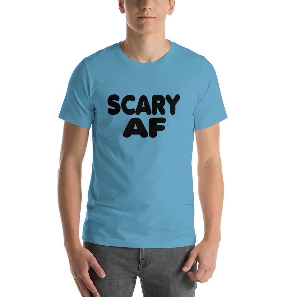 Scary AF Short-Sleeve Unisex T-Shirt