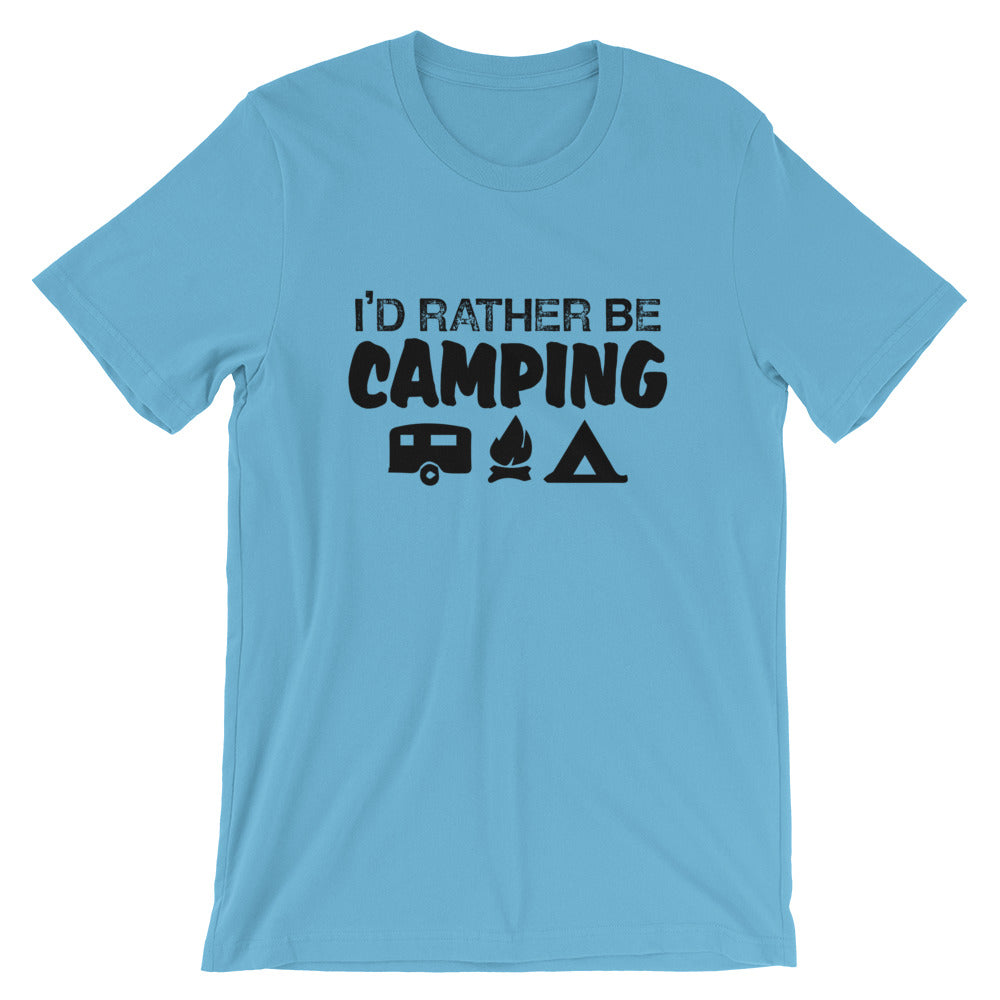 I'd Rather Be Camping Short-Sleeve Unisex T-Shirt