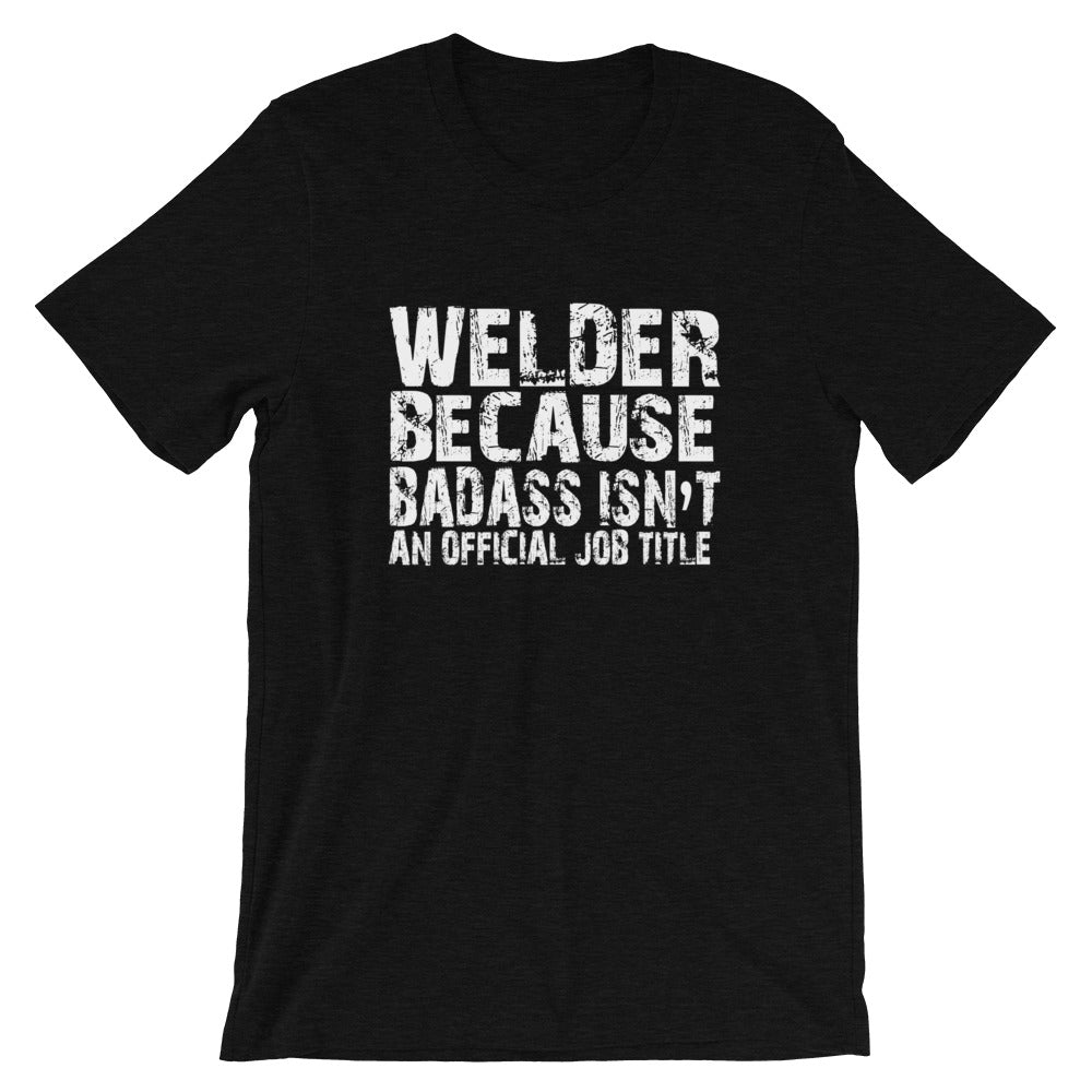 Badass Welder Short-Sleeve Unisex T-Shirt