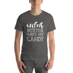 Better Have My Candy Short-Sleeve Unisex T-Shirt