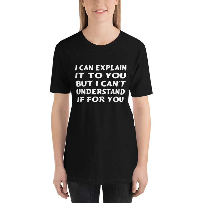 I Can Explain Short-Sleeve Women T-Shirt