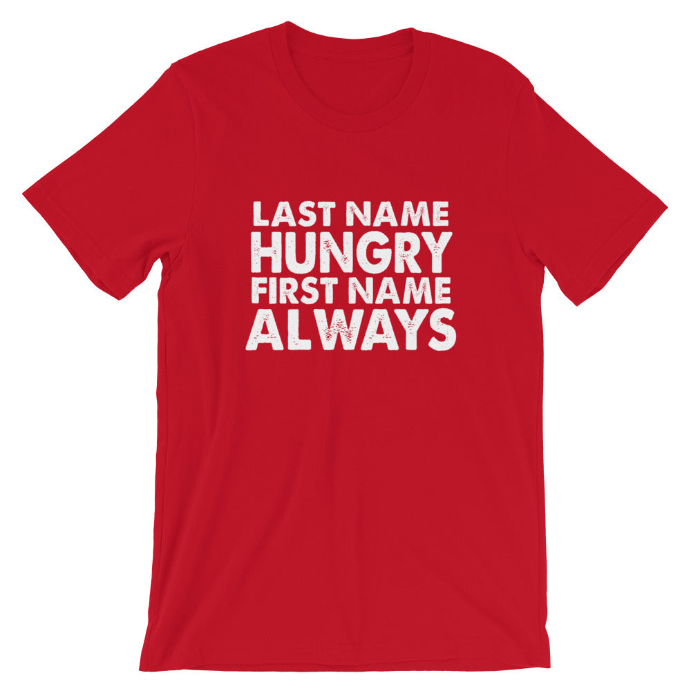 Always Hungry Short-Sleeve Unisex T-Shirt