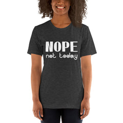 Nope Not Today Short-Sleeve Women T-Shirt