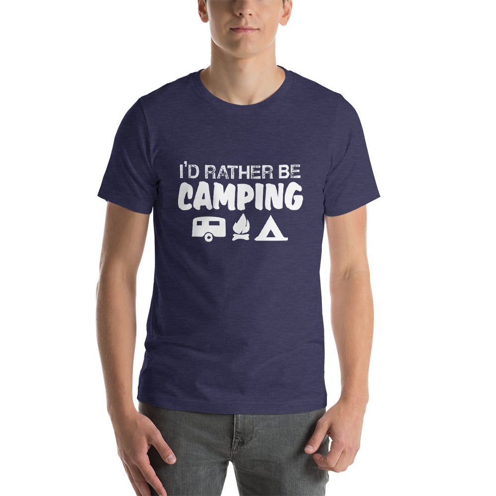 I'd Rather Be Camping Short-Sleeve Unisex T-Shirt