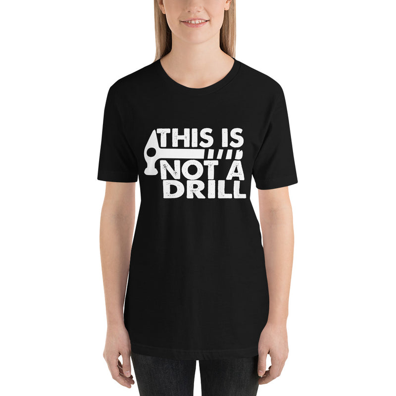 Not A Drill Short-Sleeve Women T-Shirt
