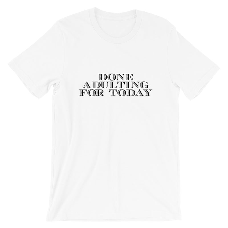 Done For Today Short-Sleeve Unisex T-Shirt