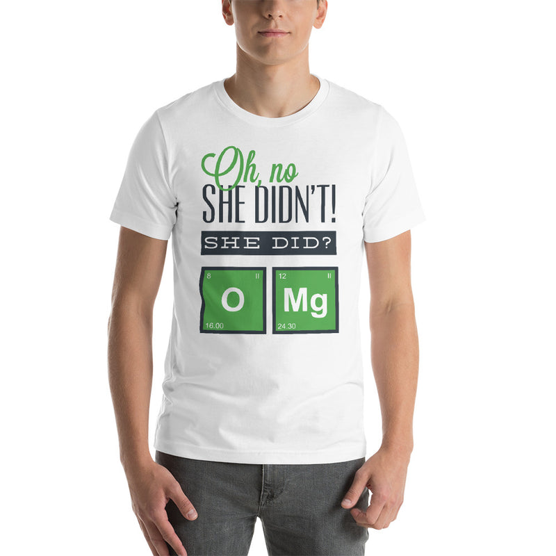 No She Didn't Short-Sleeve Unisex T-Shirt