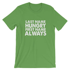 Always Hungry Short-Sleeve Unisex T-Shirt
