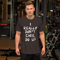 Really Don't Care Short-Sleeve Unisex T-Shirt