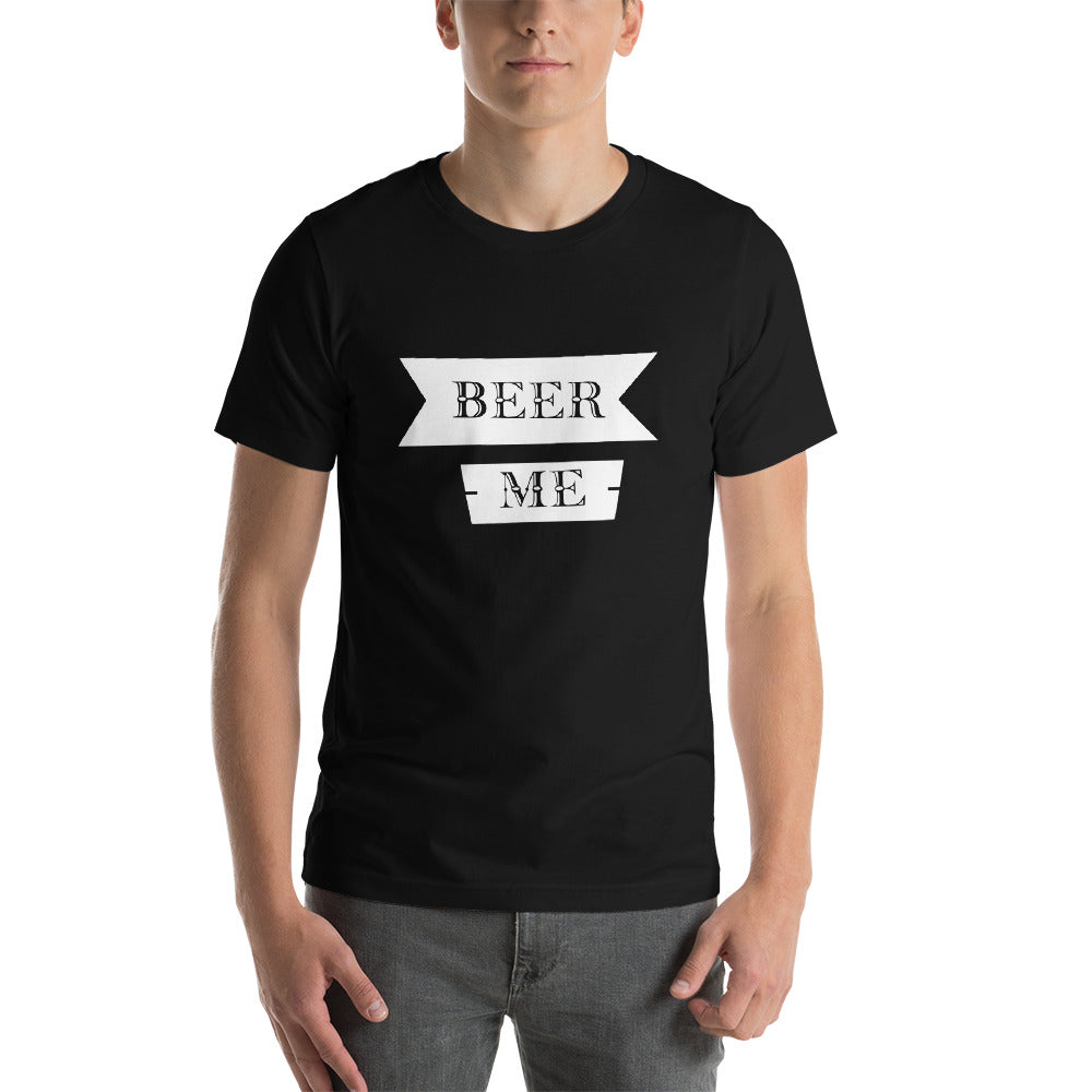 Beer Me Short-Sleeve Unisex T-Shirt