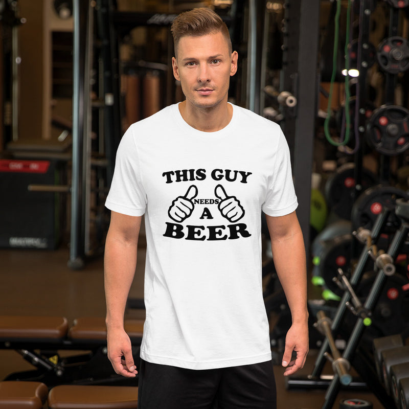 Need A Beer Short-Sleeve Unisex T-Shirt
