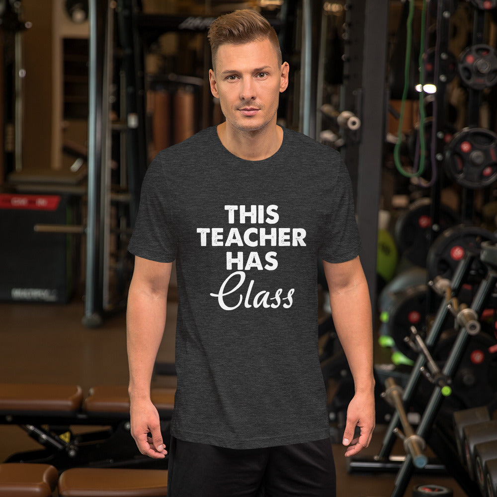 Teacher Has Class Short-Sleeve Unisex T-Shirt