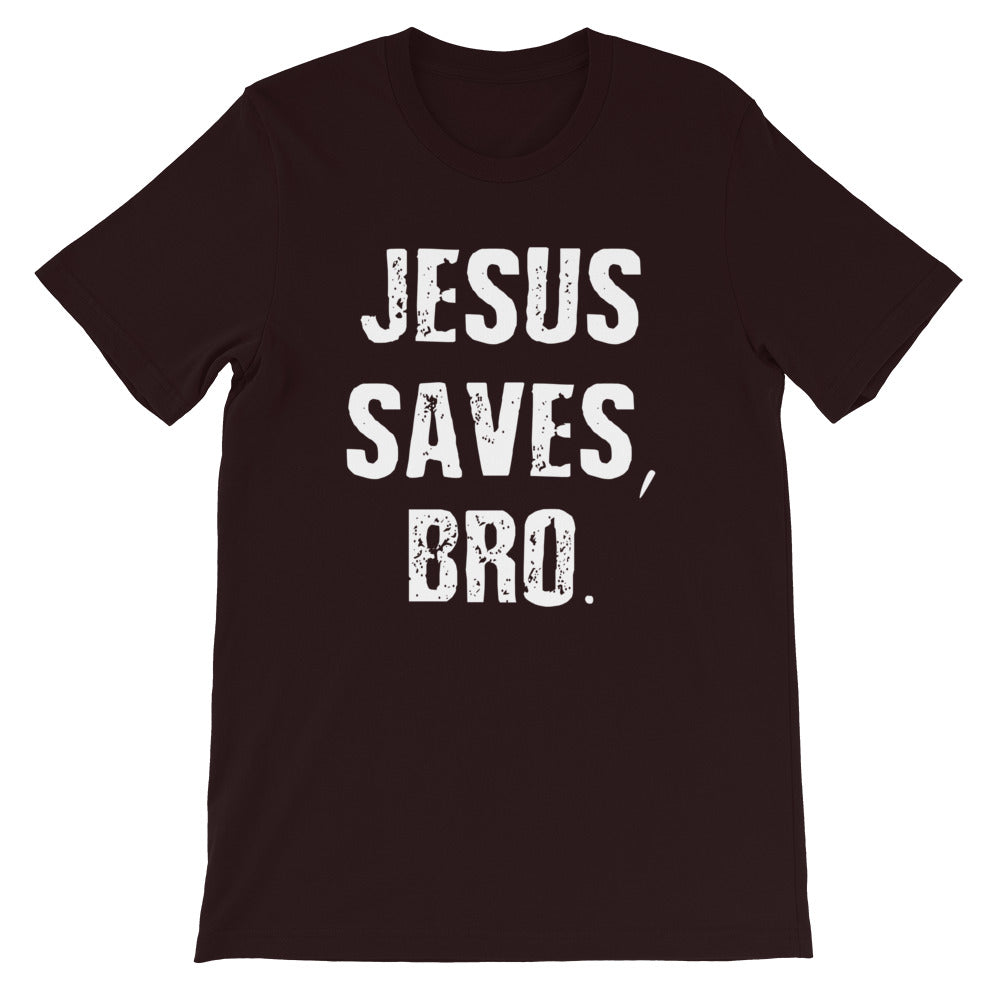 Jesus Saves Bro Short-Sleeve Unisex T-Shirt