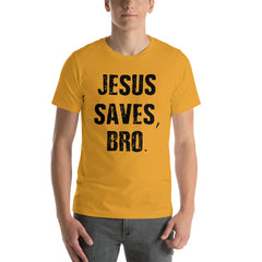 Jesus Saves Bro Short-Sleeve Unisex T-Shirt
