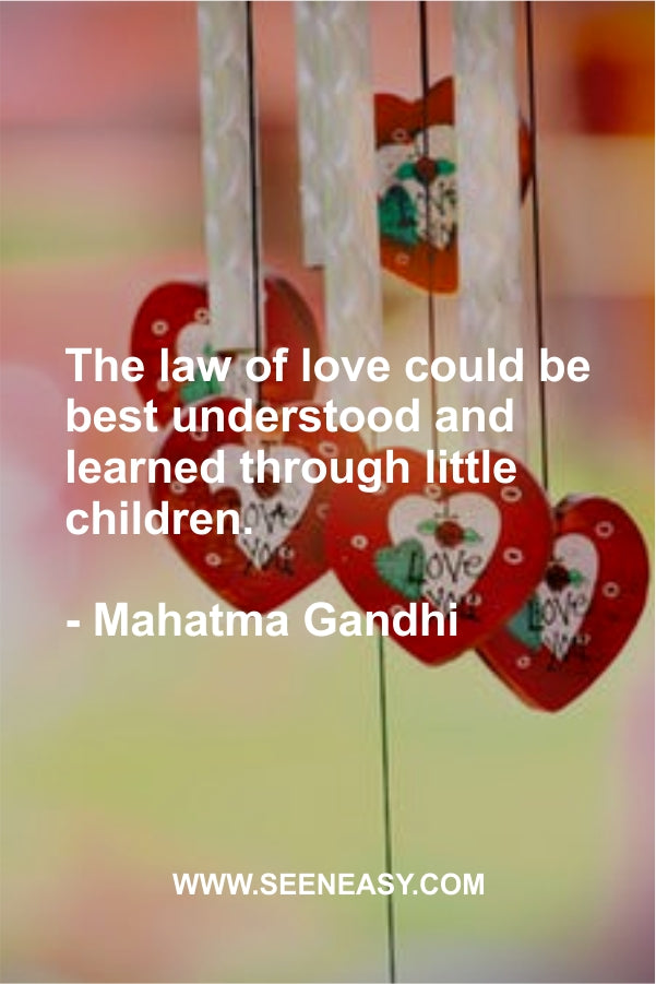 The law of love could be best understood and learned through little children.