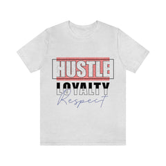 Hustle Loyalty Unisex Jersey Short Sleeve Tee