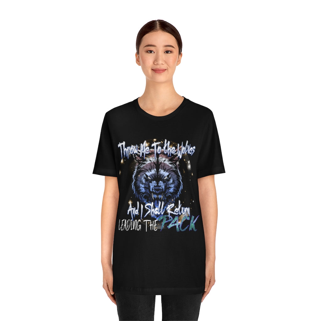 Throw Me To The Wolves Unisex Jersey Short Sleeve Tee