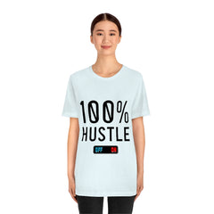 100% Hustle Unisex Jersey Short Sleeve Tee