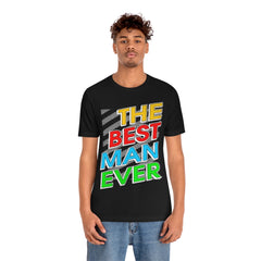 Best Man Ever Unisex Jersey Short Sleeve Tee