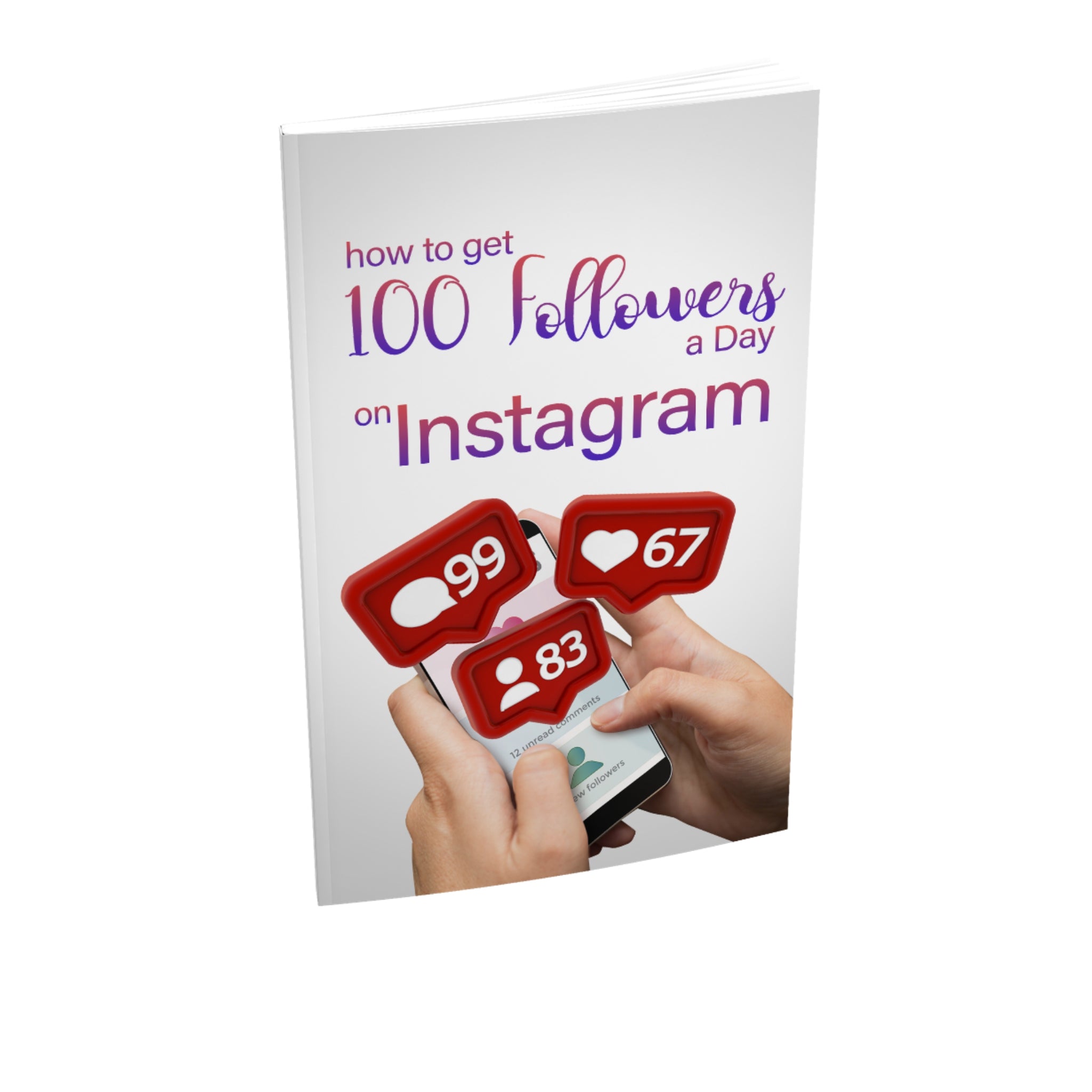 How To Get 100 Followers a Day On Instagram Ebook