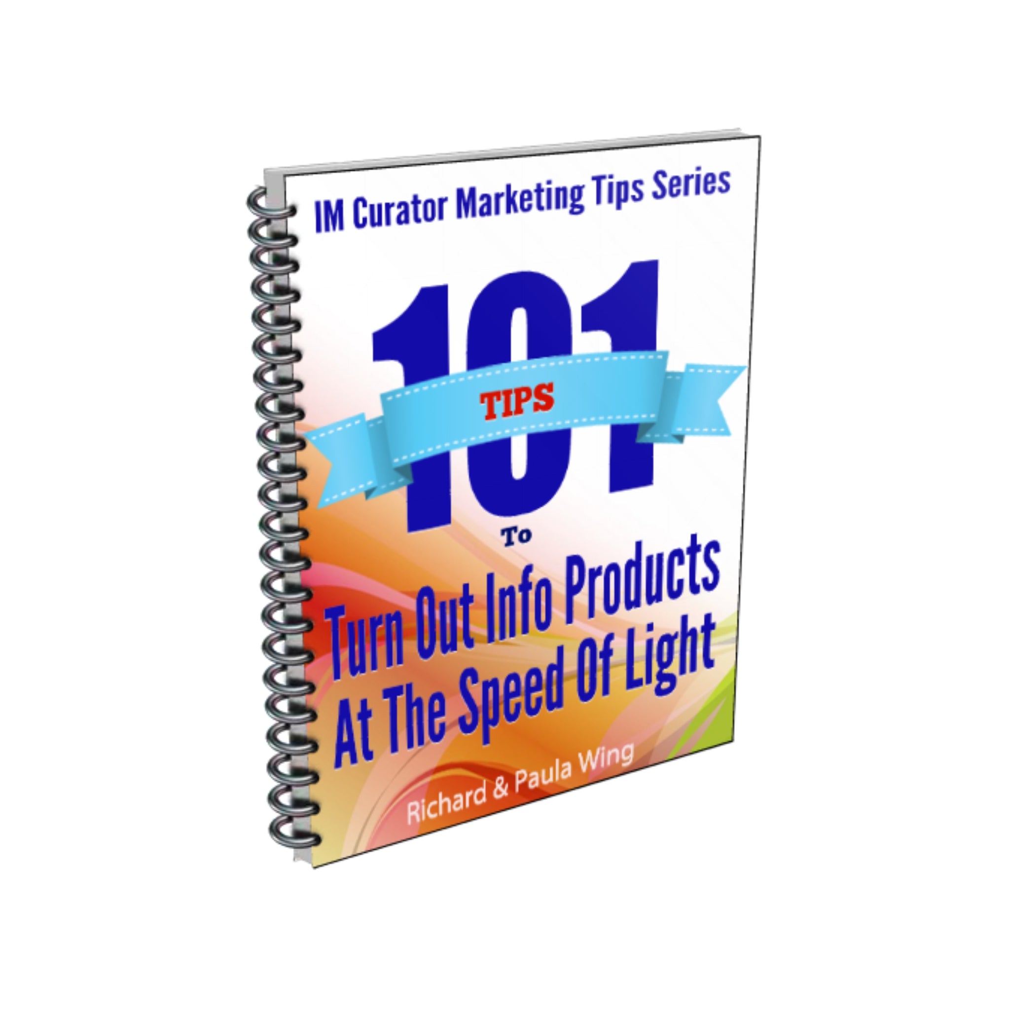 101 Tips To Turn Out Info Products At The Speed Of Light Ebook