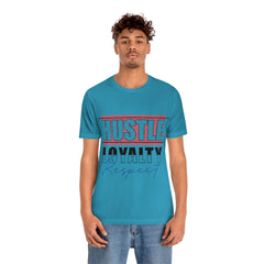 Hustle Loyalty Unisex Jersey Short Sleeve Tee