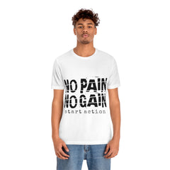 No Pain No Gain Unisex Jersey Short Sleeve Tee