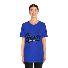 Hustle Harder Unisex Jersey Short Sleeve Tee