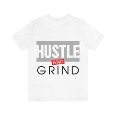 Hustle And Grind Unisex Jersey Short Sleeve Tee