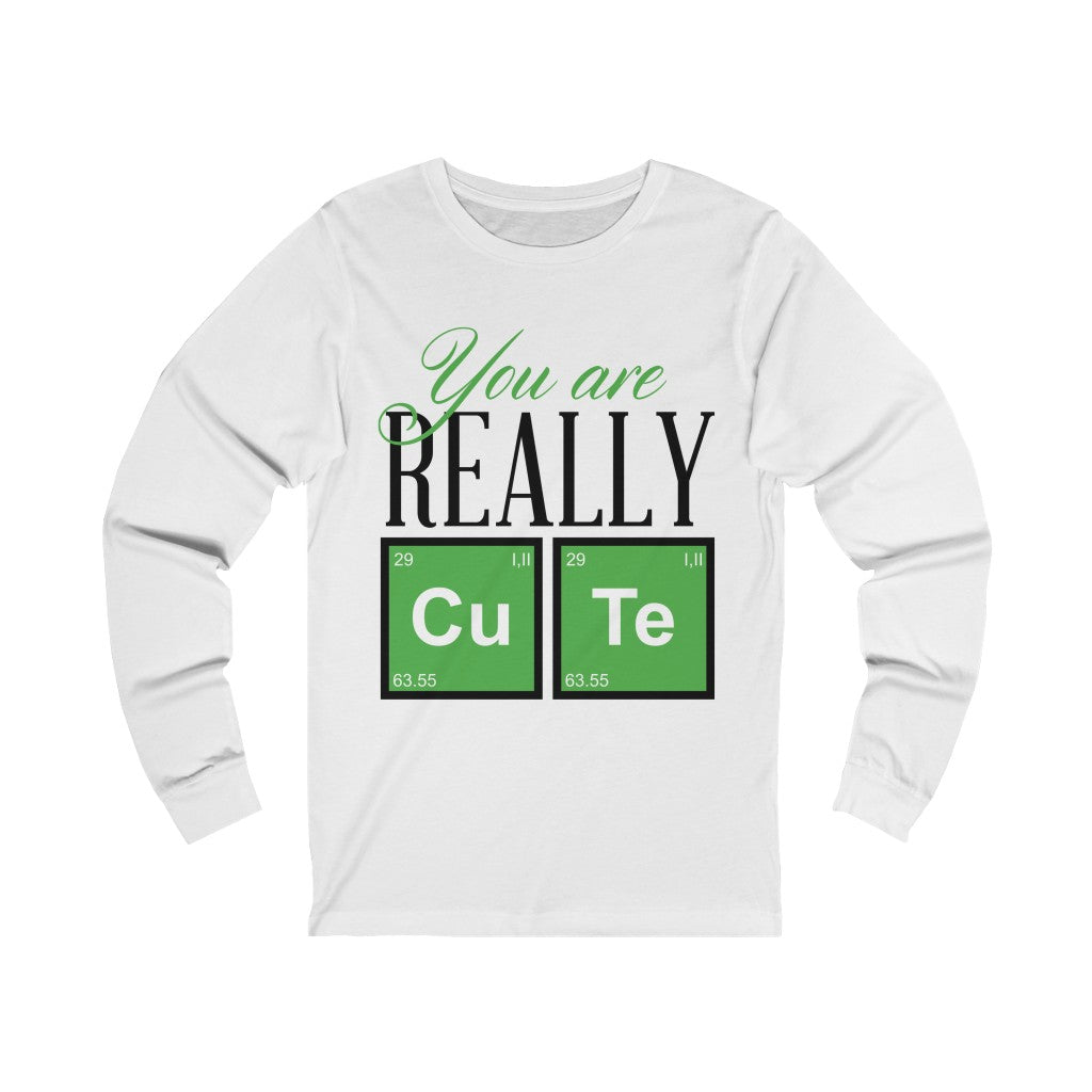 You Are Really Cute Unisex Jersey Long Sleeve Tee