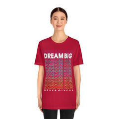 Dream Big Unisex Jersey Short Sleeve Tee