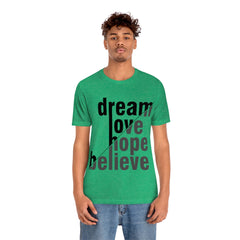 Dream Unisex Jersey Short Sleeve Tee